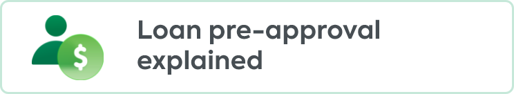 Loan pre-approval explained